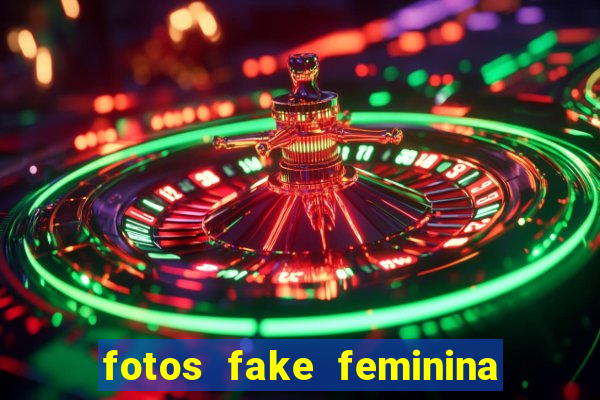 fotos fake feminina no espelho